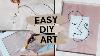 Diy Pinterest Room Decor Making A 900 Art Dupe