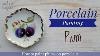 How To Paint Plums Porcelain Painting 37